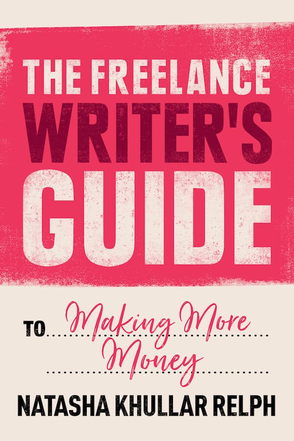 The Freelance Writer's Guide to Making More Money - Books
