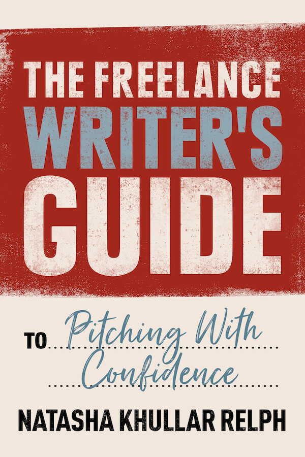 The Freelance Writer's Guide to Pitching with Confidence - Books