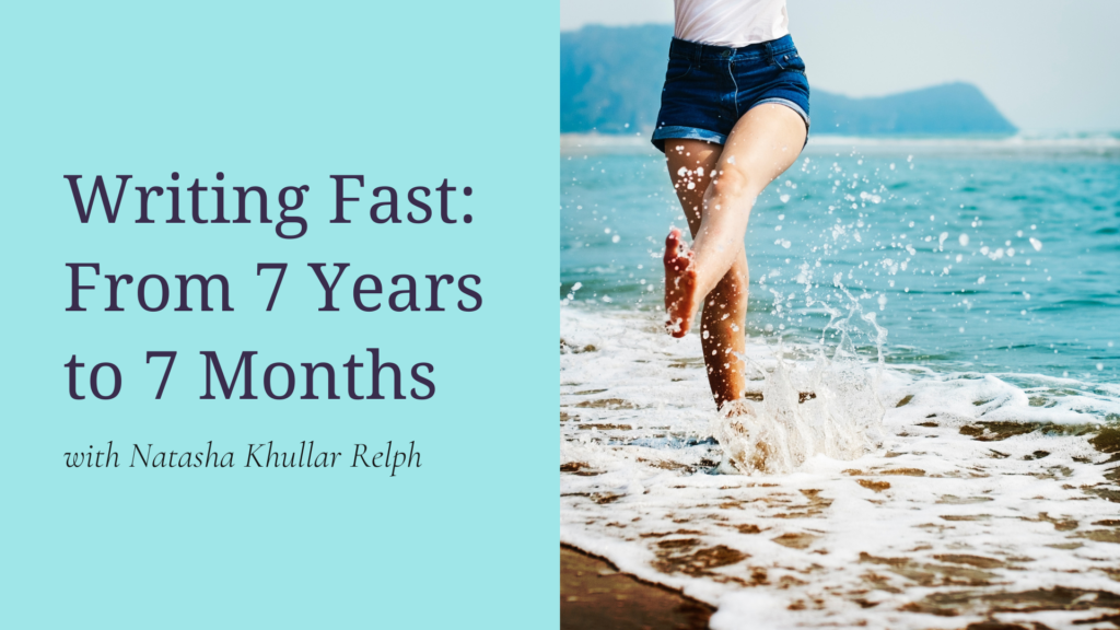 Writing Fast: From 7 Years to 7 Months