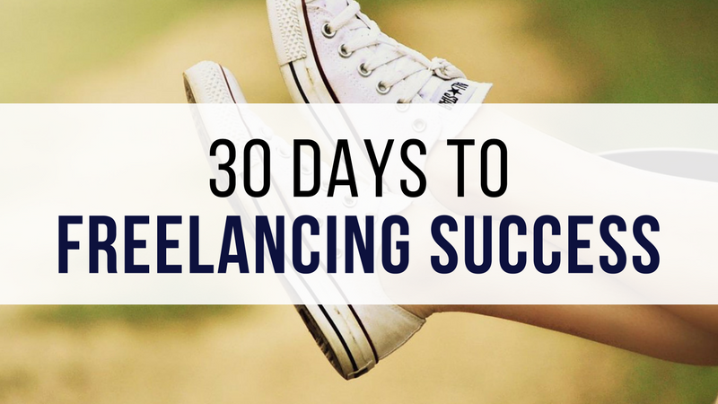 30 Days to Freelancing Success